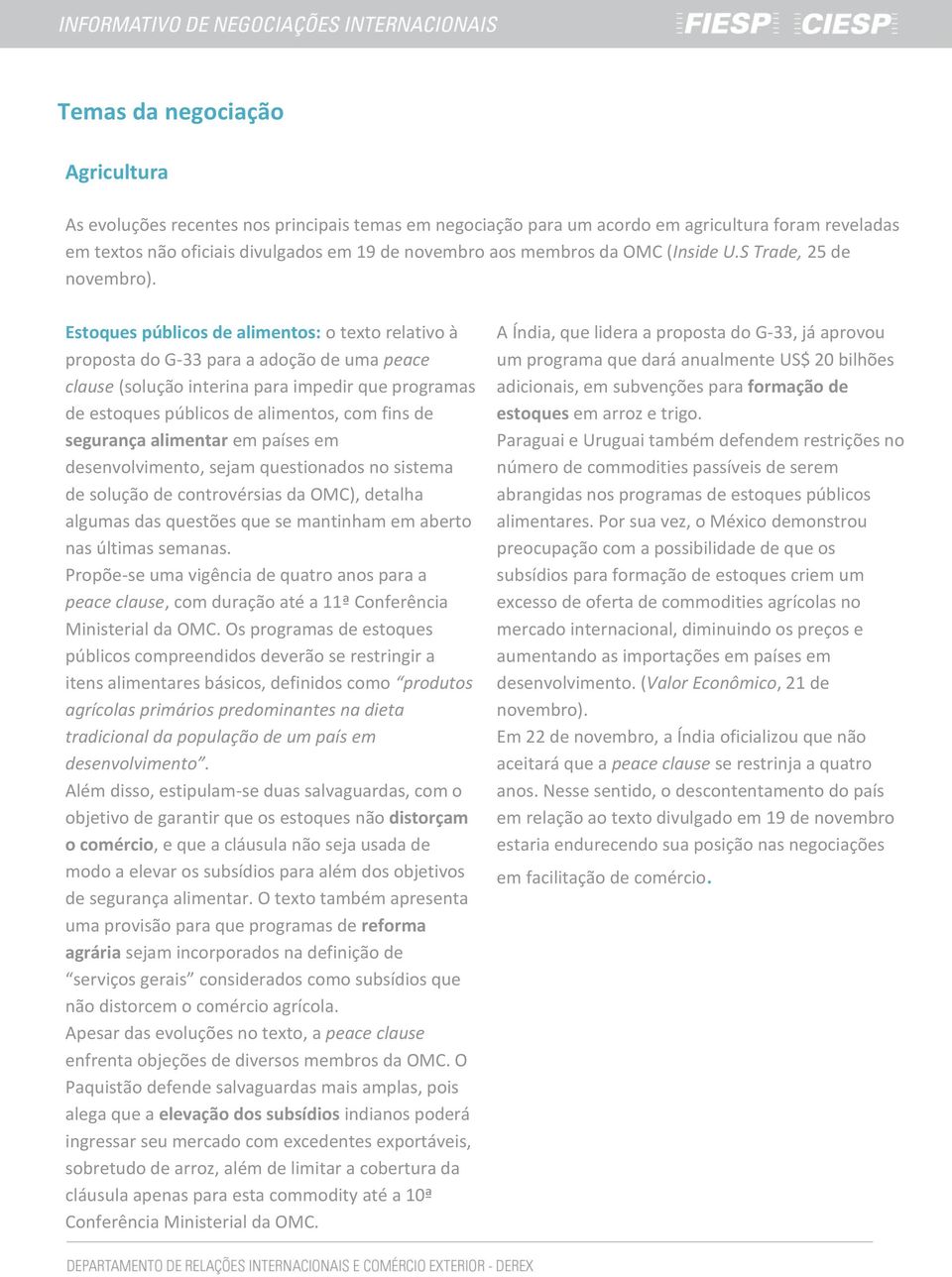 Estoques públicos de alimentos: o texto relativo à proposta do G-33 para a adoção de uma peace clause (solução interina para impedir que programas de estoques públicos de alimentos, com fins de