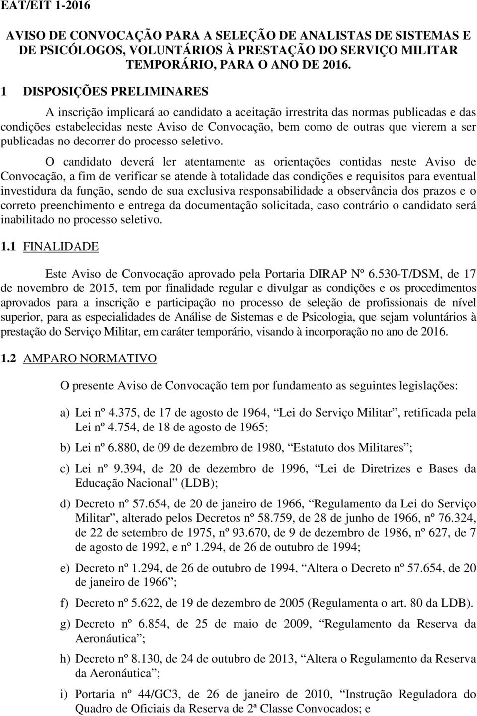 publicadas no decorrer do processo seletivo.