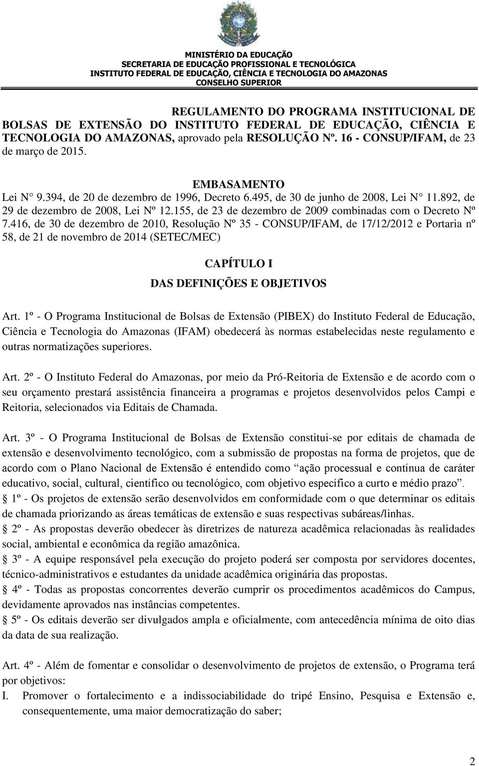 155, de 23 de dezembro de 2009 combinadas com o Decreto Nº 7.