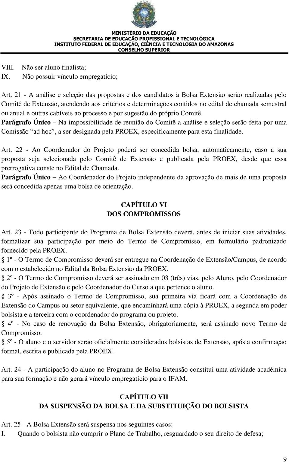 anual e outras cabíveis ao processo e por sugestão do próprio Comitê.