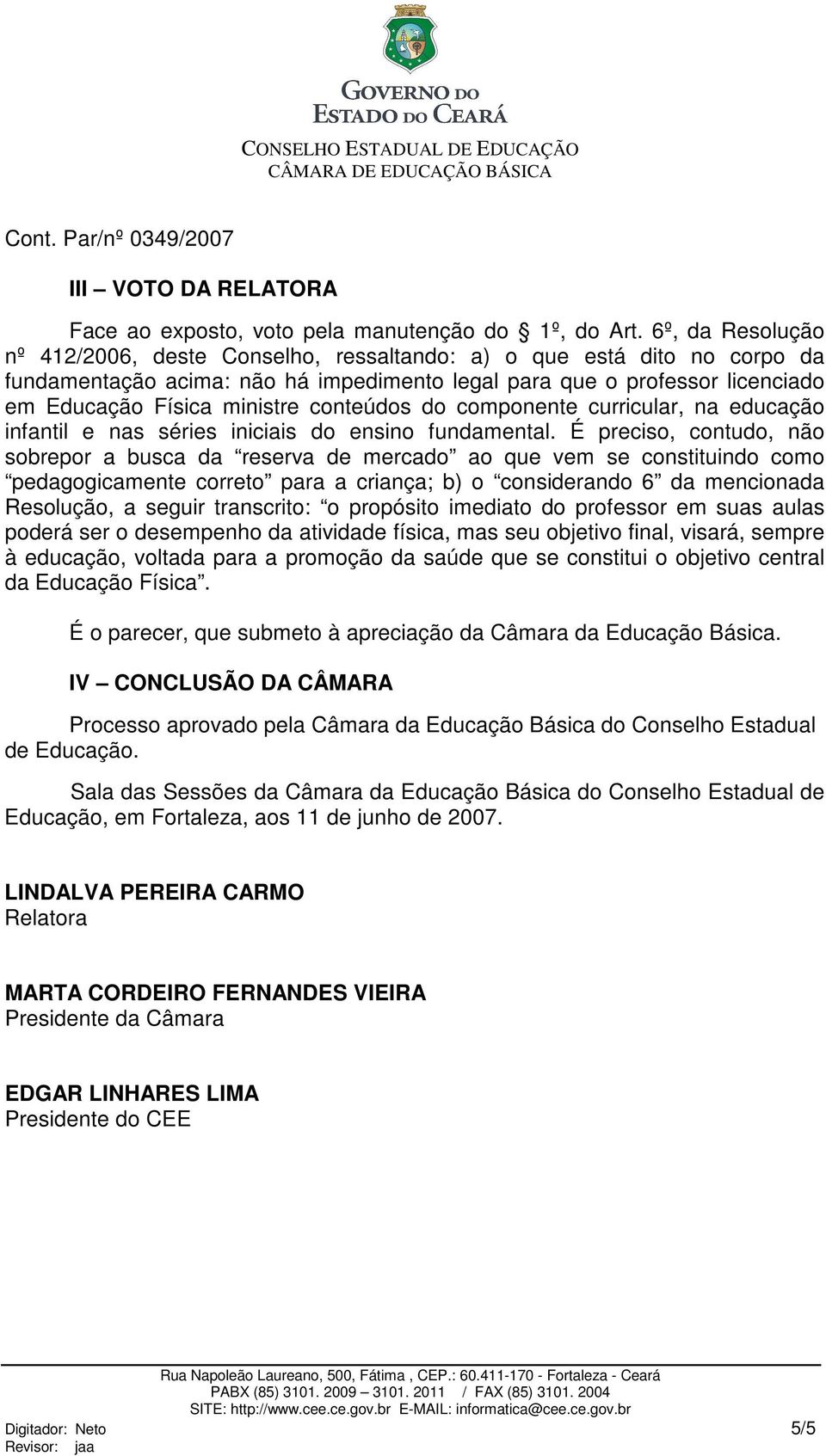 conteúdos do componente curricular, na educação infantil e nas séries iniciais do ensino fundamental.