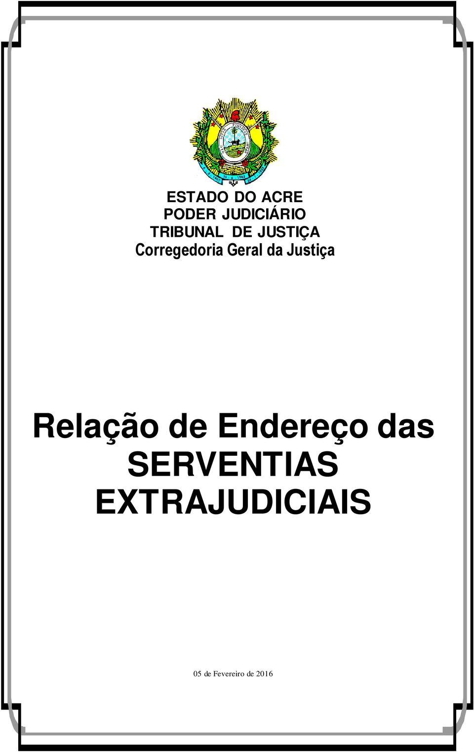 da Justiça Relação de Endereço das