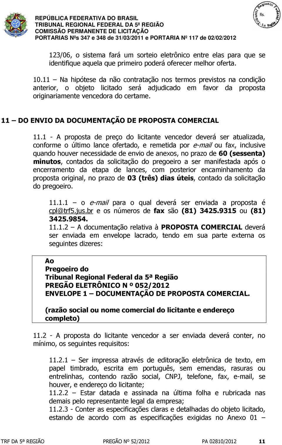 11 DO ENVIO DA DOCUMENTAÇÃO DE PROPOSTA COMERCIAL 11.