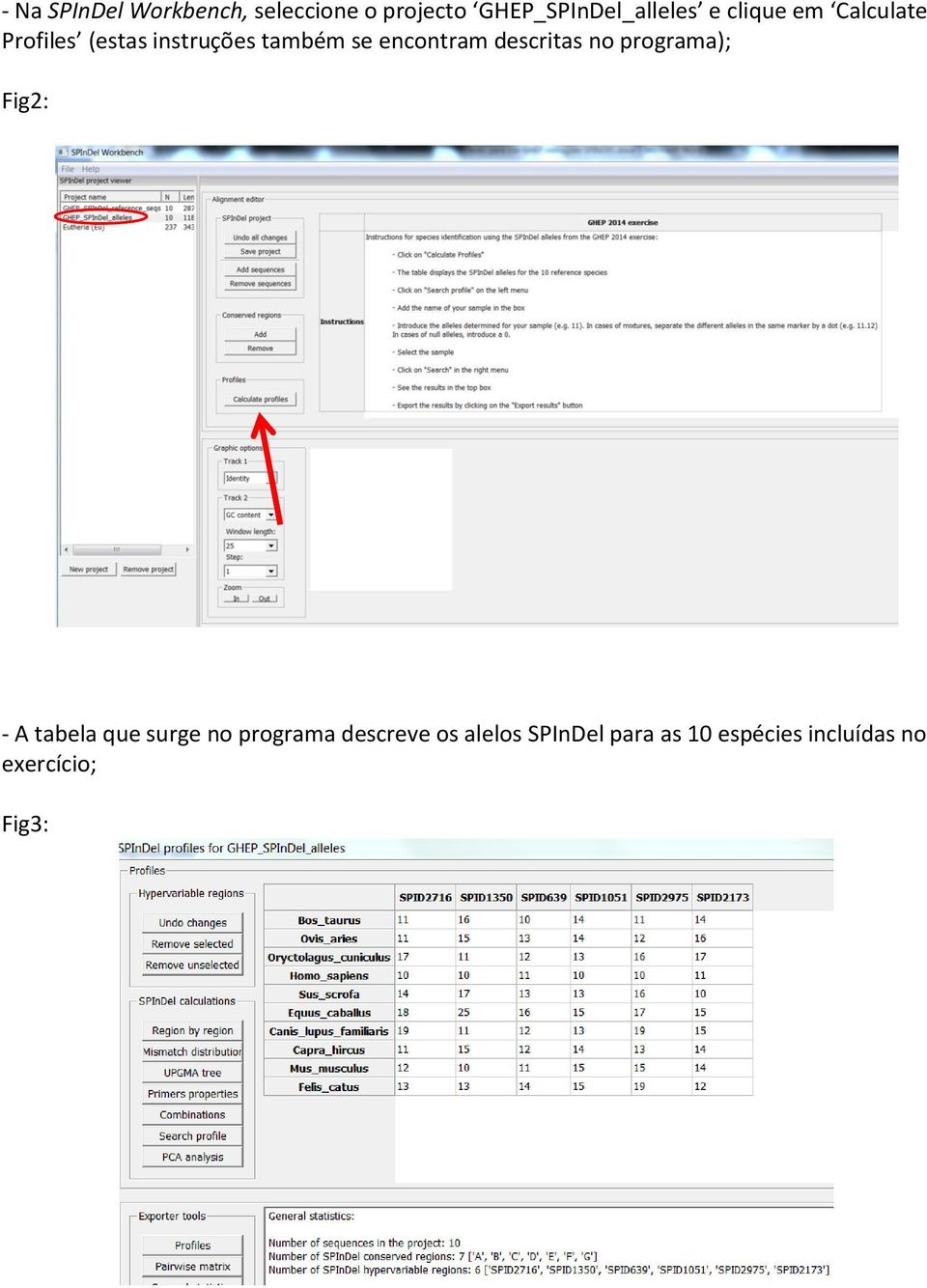 descritas no programa); Fig2: - A tabela que surge no programa