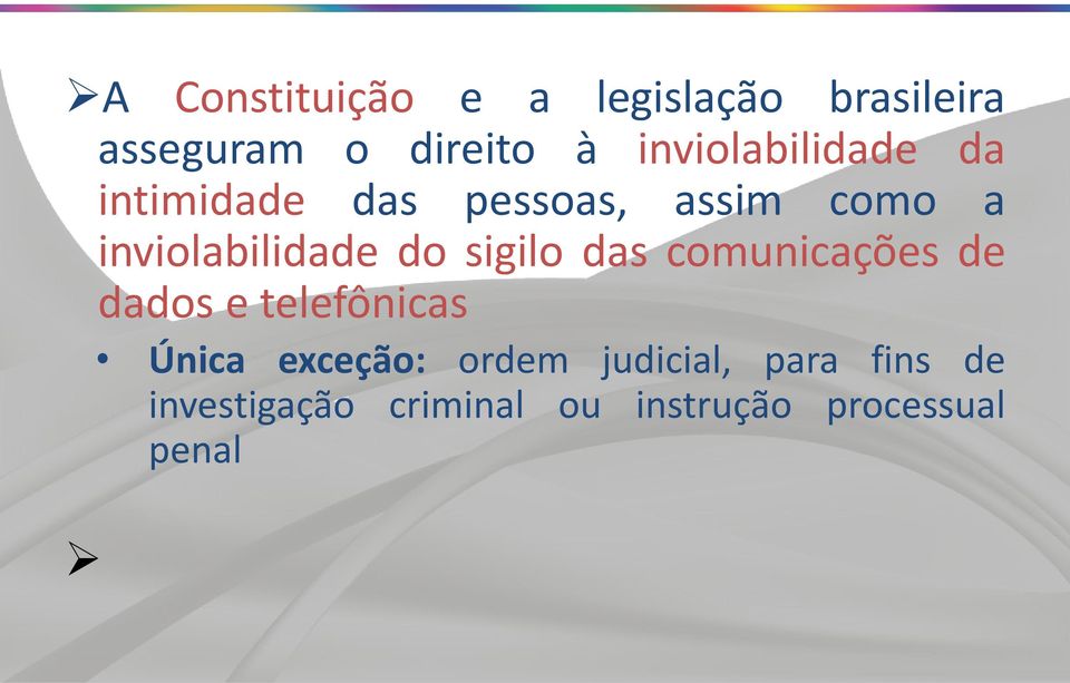 inviolabilidade do sigilo das comunicações de dados e telefônicas