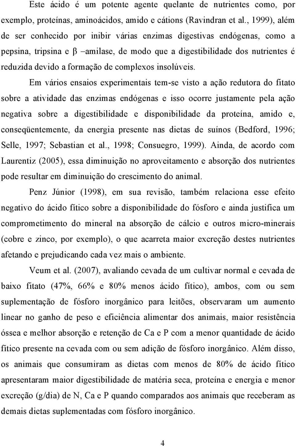 complexos insolúveis.