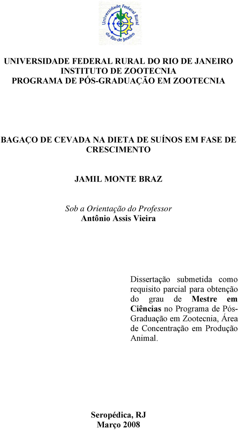 Antônio Assis Vieira Dissertação submetida como requisito parcial para obtenção do grau de Mestre em