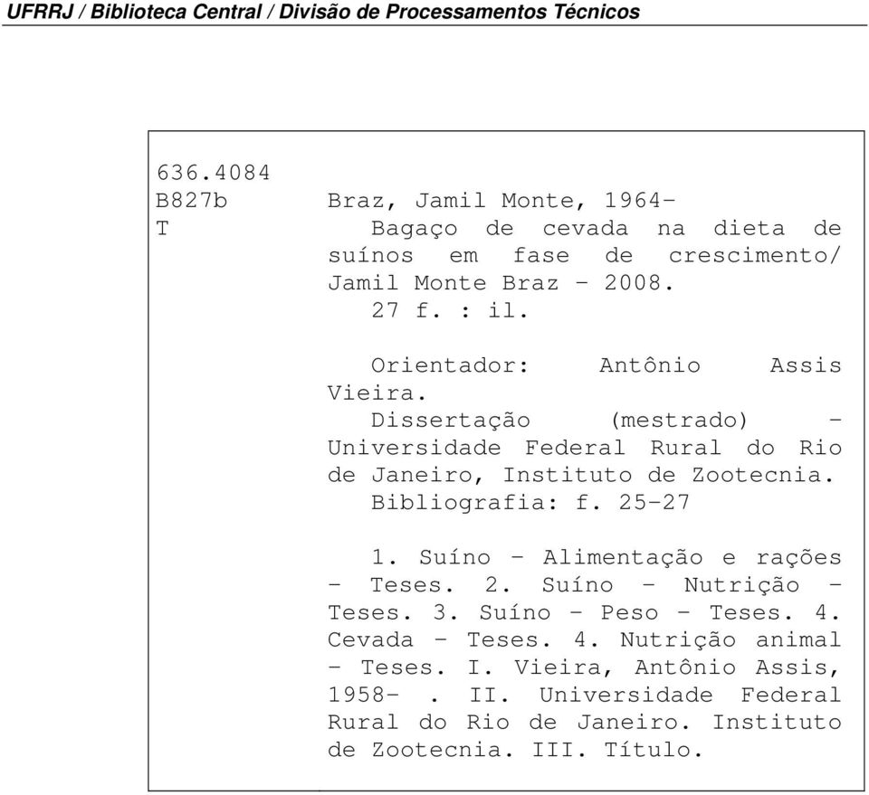 Orientador: Antônio Assis Vieira. Dissertação (mestrado) Universidade Federal Rural do Rio de Janeiro, Instituto de Zootecnia. Bibliografia: f.