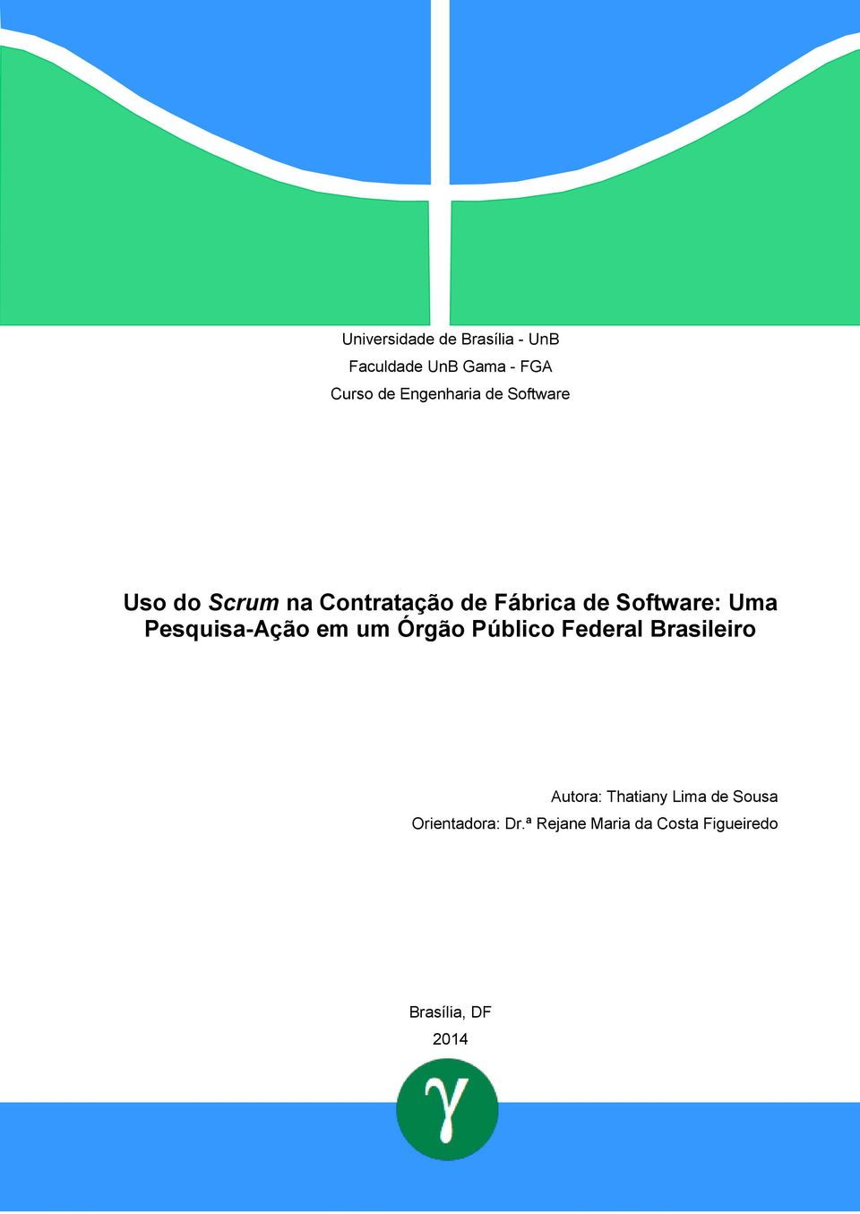 Software: Uma Pesquisa-Ação em um Órgão Público Federal Brasileiro