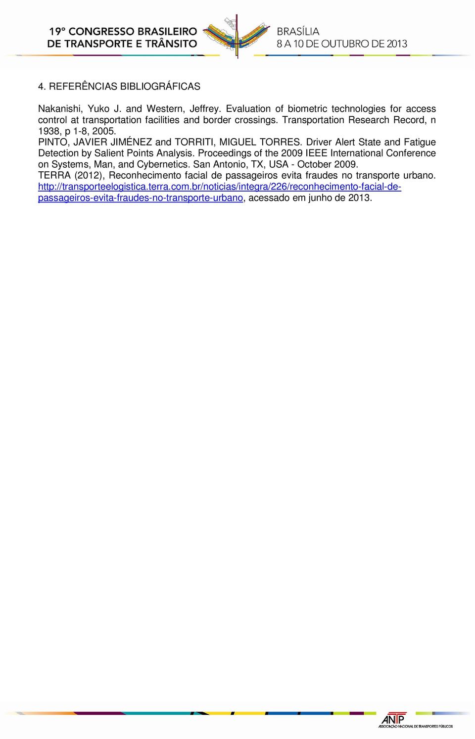 Proceedings of the 2009 IEEE International Conference on Systems, Man, and Cybernetics. San Antonio, TX, USA - October 2009.