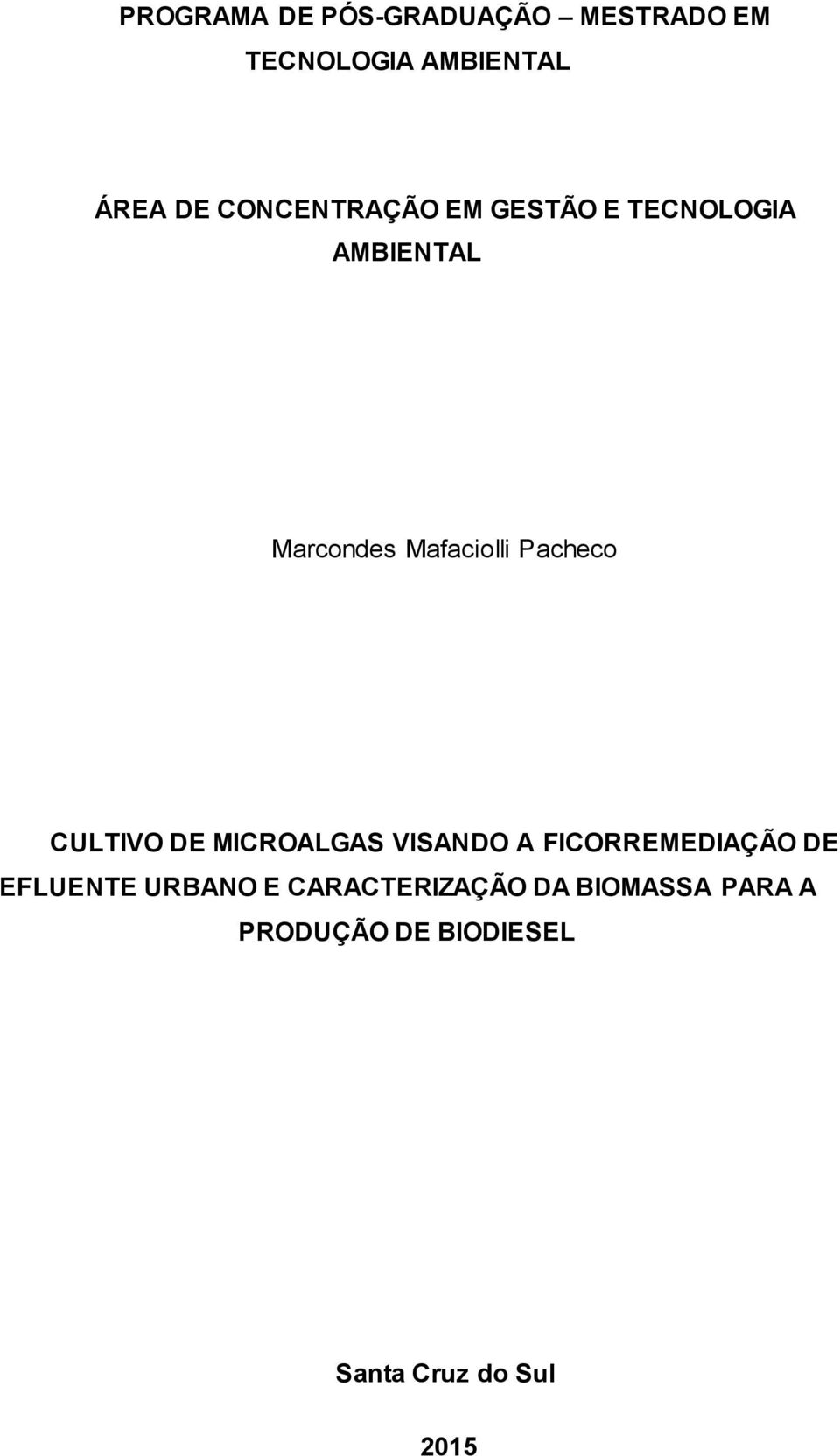 Pacheco CULTIVO DE MICROALGAS VISANDO A FICORREMEDIAÇÃO DE EFLUENTE