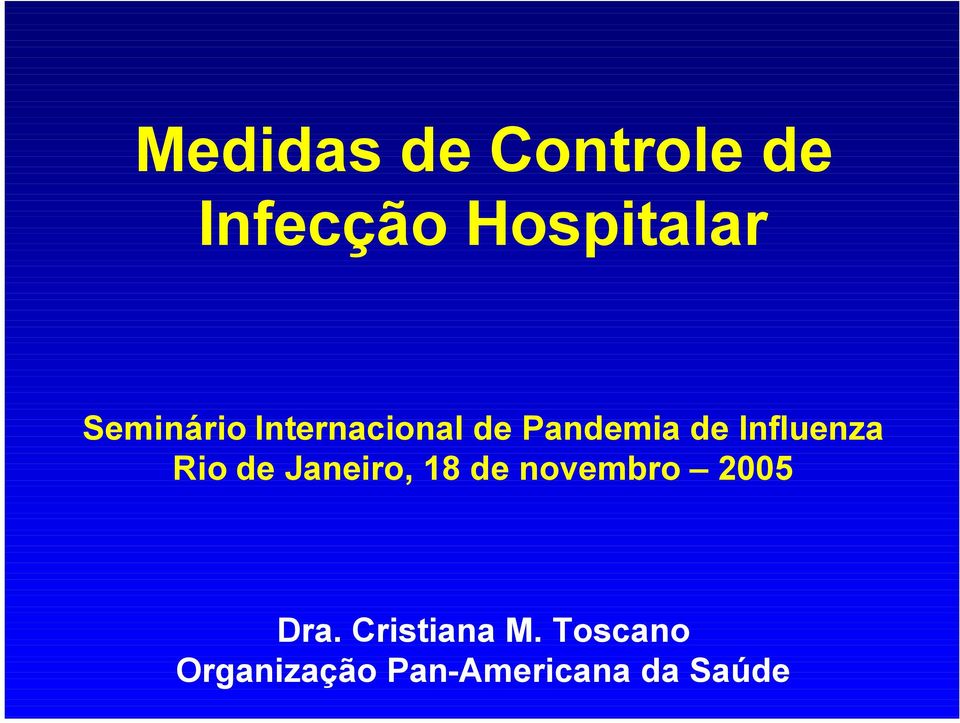 Influenza Rio de Janeiro, 18 de novembro 2005