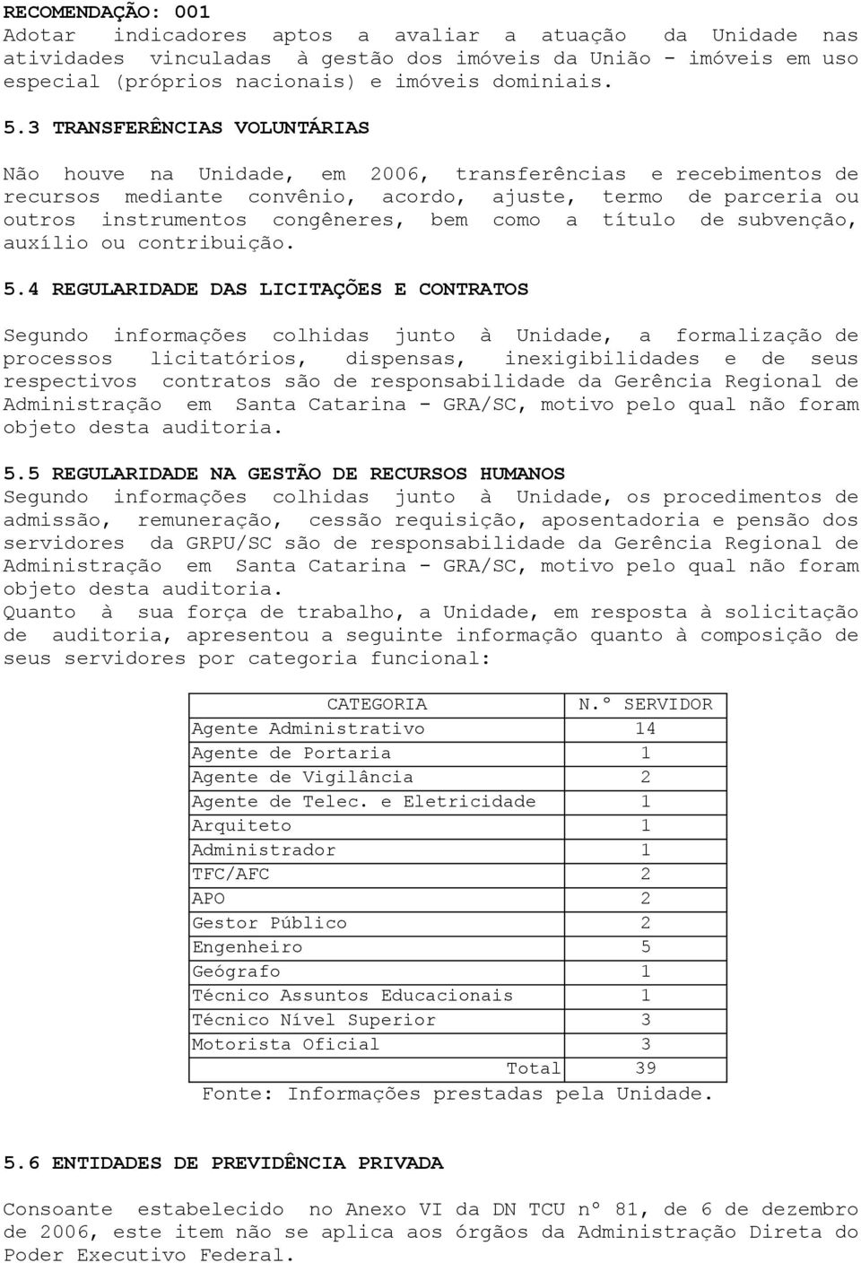 a título de subvenção, auxílio ou contribuição. 5.