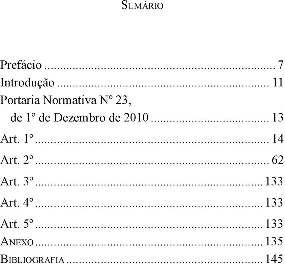 de 2010... 13 Art. 1º... 14 Art. 2º... 62 Art. 3º.