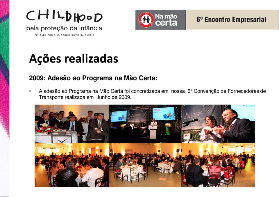 Convenção de Fornecedores de Transporte realizada em Junho de 2009.