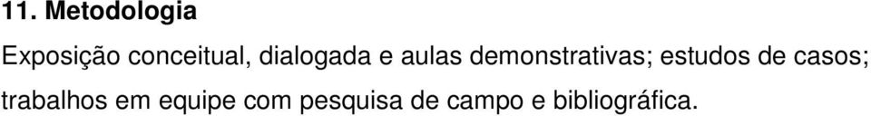 demonstrativas; estudos de casos;