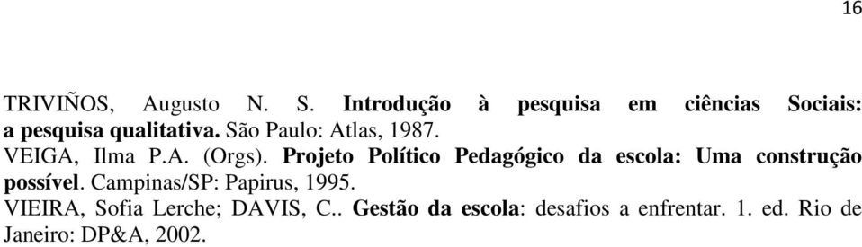 São Paulo: Atlas, 1987. VEIGA, Ilma P.A. (Orgs).