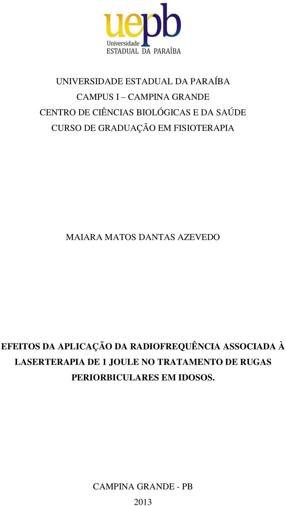 AZEVEDO EFEITOS DA APLICAÇÃO DA RADIOFREQUÊNCIA ASSOCIADA À LASERTERAPIA DE 1