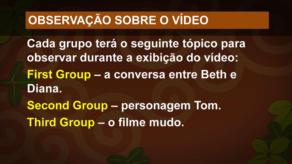 do vídeo: First Group a conversa entre Beth e