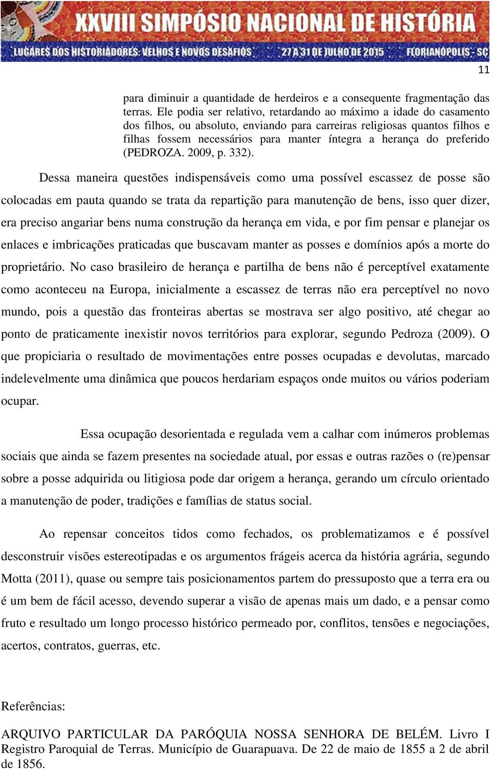 do preferido (PEDROZA. 2009, p. 332).