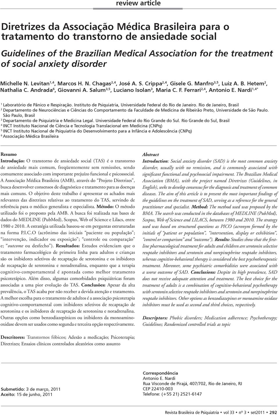 Ferrari 2,4, Antonio E. Nardi 1,4* 1 Laboratório de Pânico e Respiração. Instituto de Psiquiatria, Universidade Federal do Rio de Janeiro.