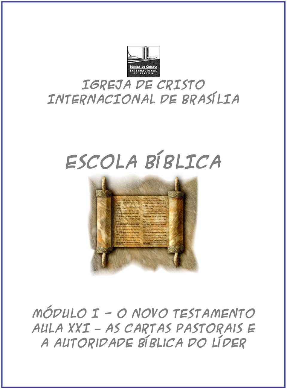 NOVO TESTAMENTO Aula XXI As cartas