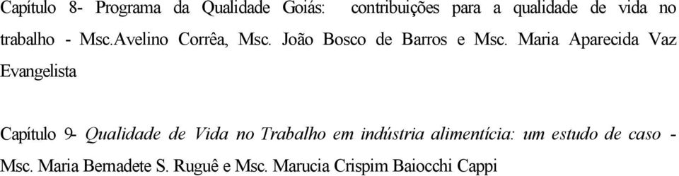 Maria Aparecida Vaz Evangelista Capítulo 9- Qualidade de Vida no Trabalho em