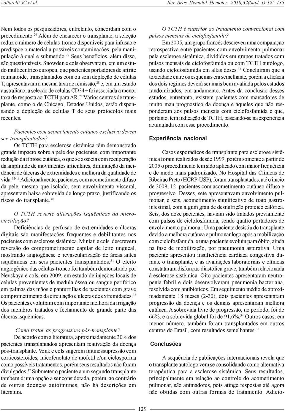 27 Seus benefícios, além disso, são questionáveis.