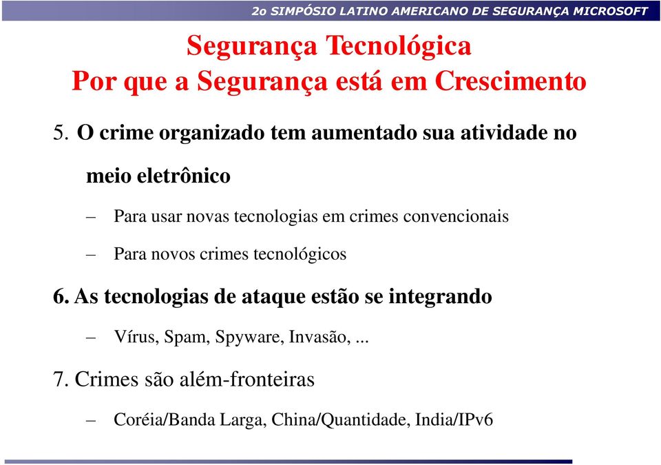 em crimes convencionais Para novos crimes tecnológicos 6.