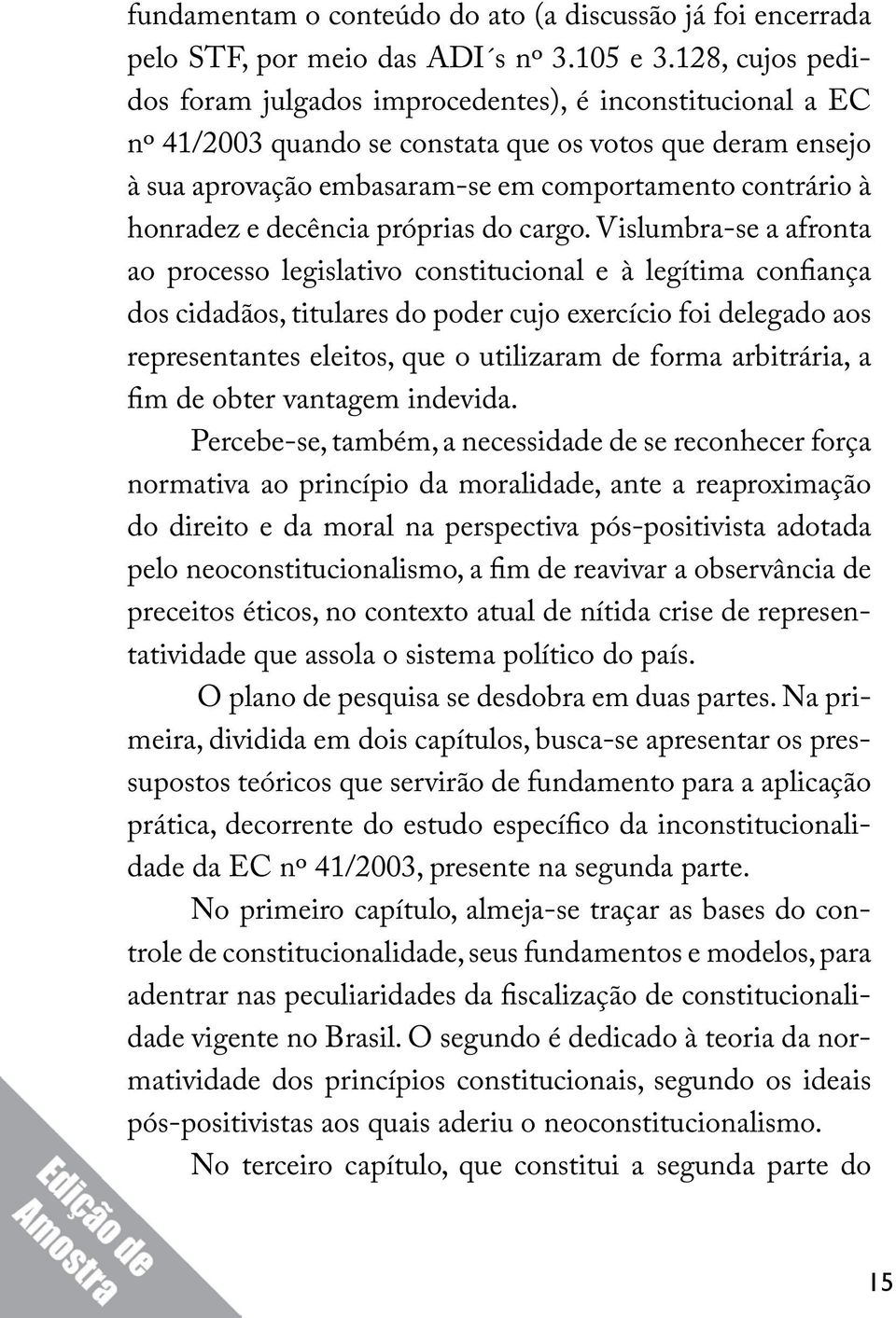 honradez e decência próprias do cargo.