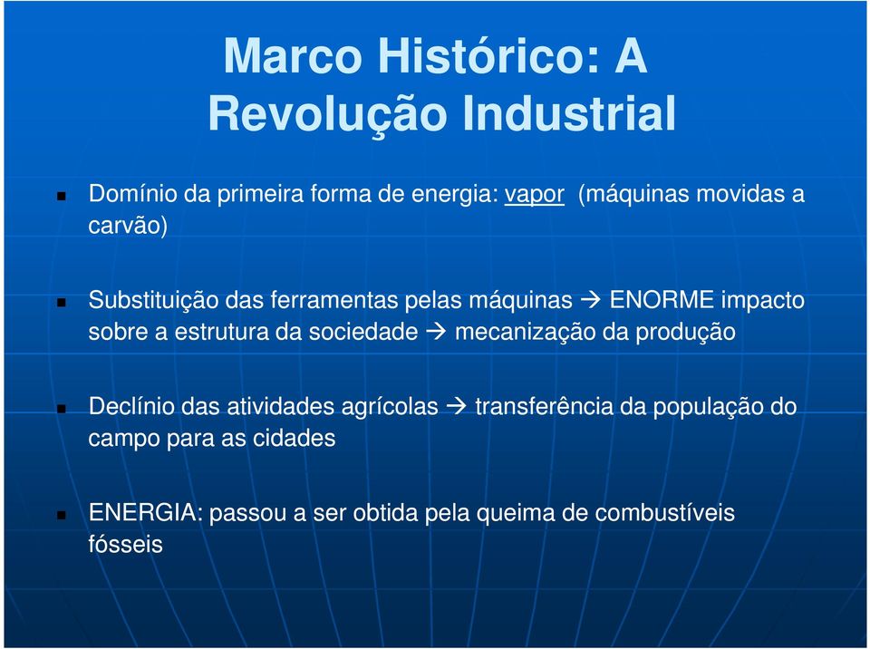 estrutura da sociedade mecanização da produção Declínio das atividades agrícolas