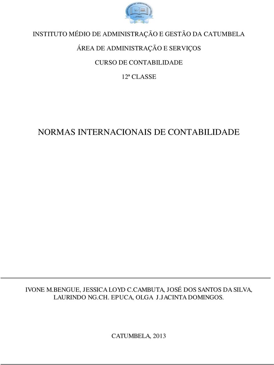 INTERNACIONAIS DE CONTABILIDADE IVONE M.BENGUE, JESSICA LOYD C.