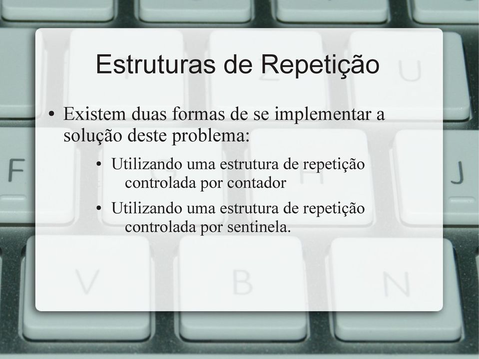 estrutura de repetição controlada por contador