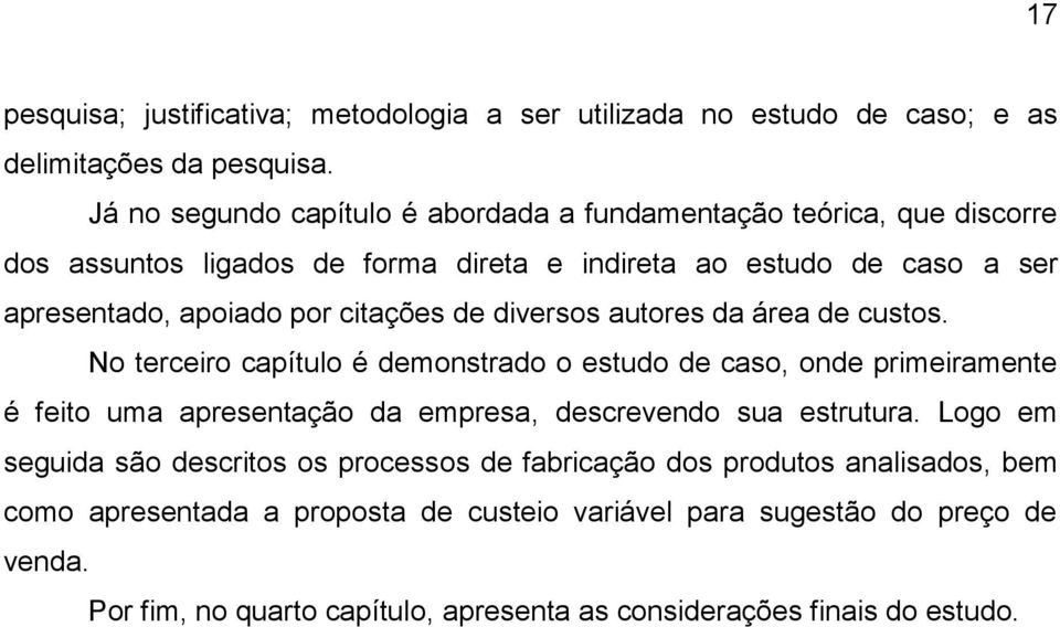 citações de diversos autores da área de custos.