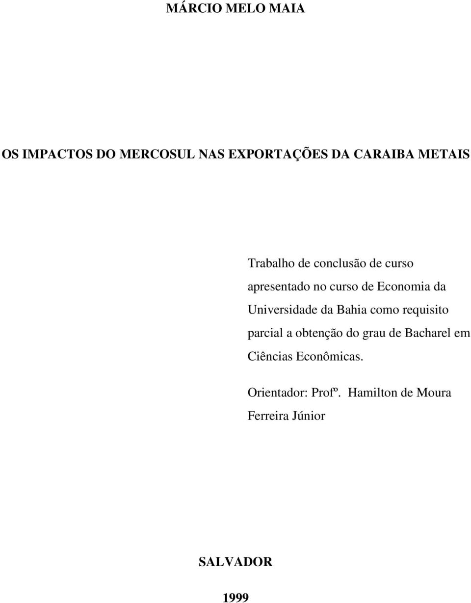 Universidade da Bahia como requisito parcial a obtenção do grau de Bacharel