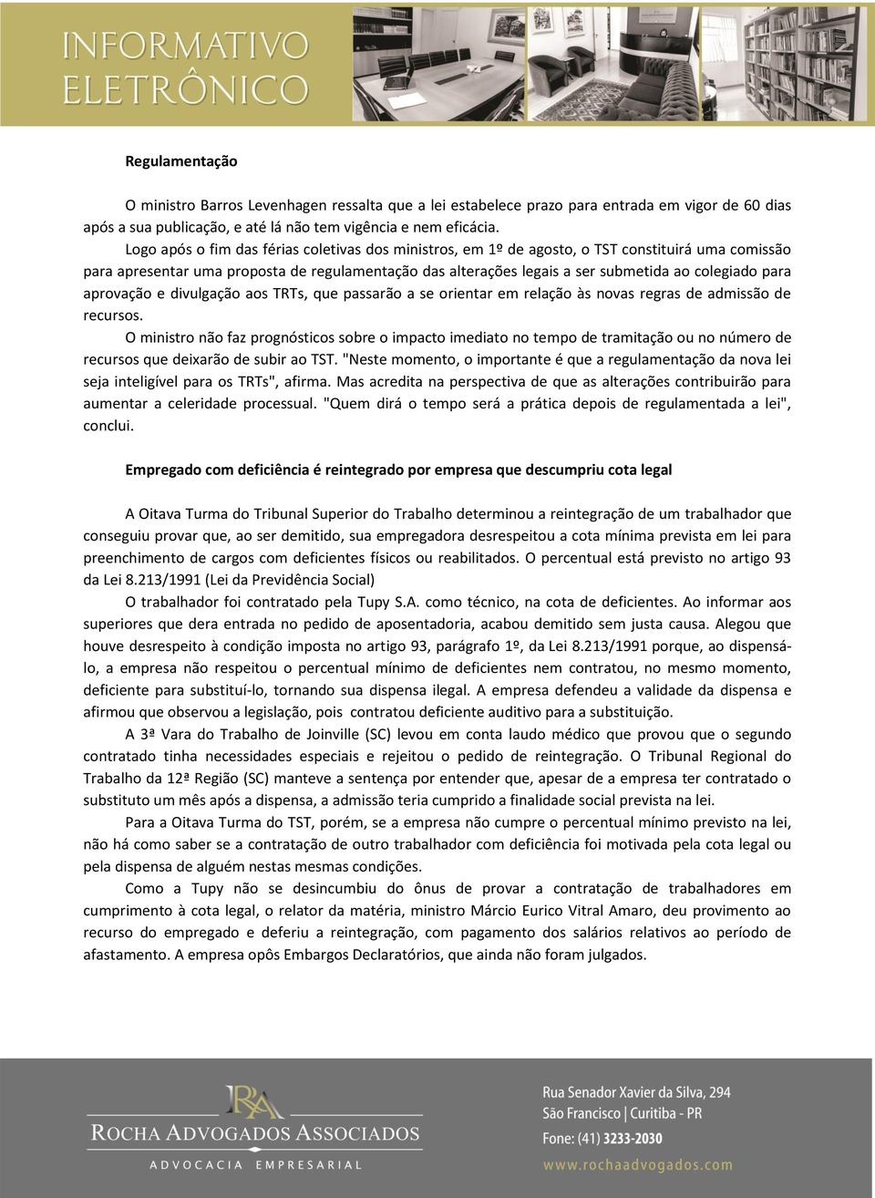 para aprovação e divulgação aos TRTs, que passarão a se orientar em relação às novas regras de admissão de recursos.