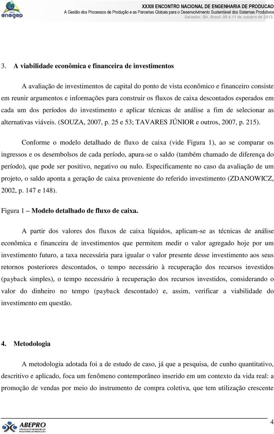 25 e 53; TAVARES JÚNIOR e outros, 2007, p. 215).