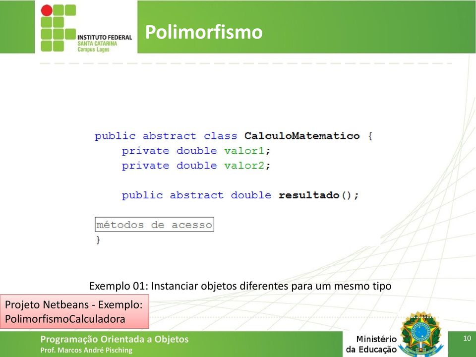 PolimorfismoCalculadora Exemplo 01: