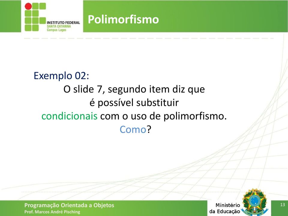 possível substituir