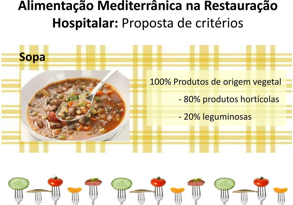 de critérios 100% Produtos de origem