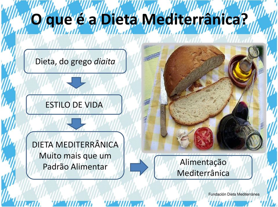 MEDITERRÂNICA Muito mais que um Padrão