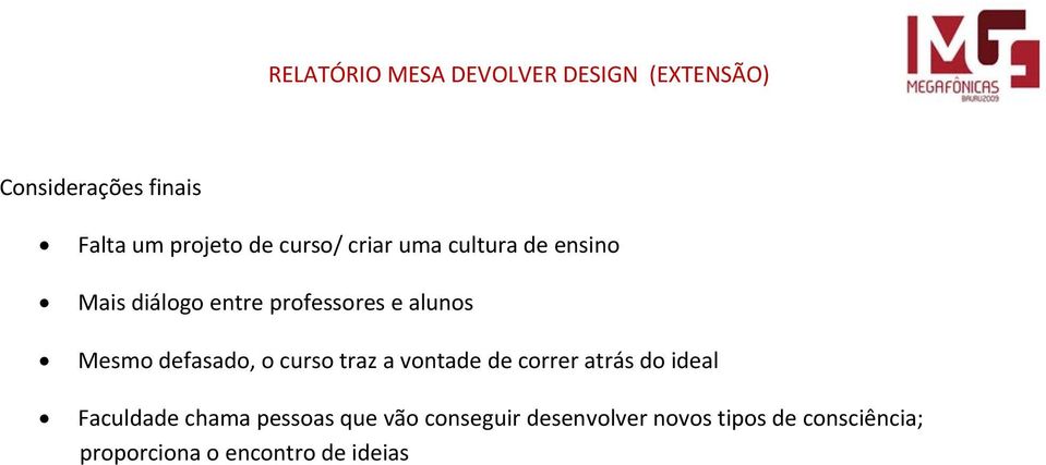 traz a vontade de correr atrás do ideal Faculdade chama pessoas que vão