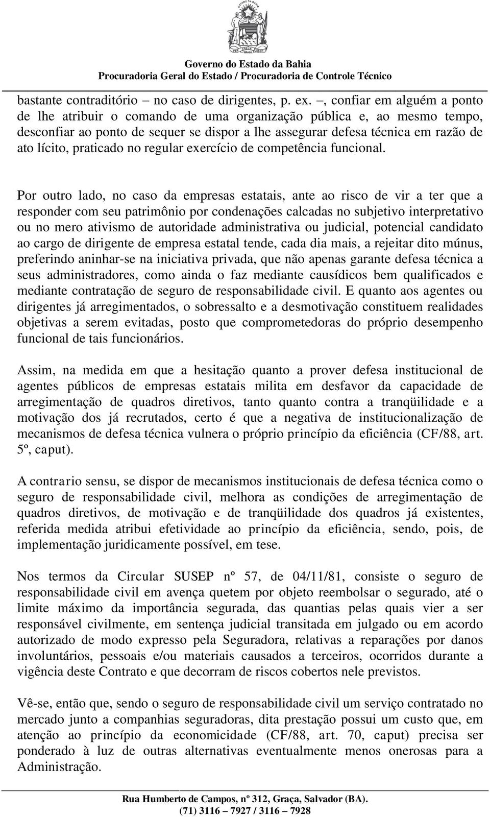 praticado no regular exercício de competência funcional.