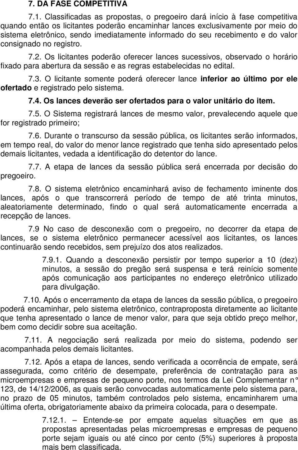 informado do seu recebimento e do valor consignado no registro. 7.2.