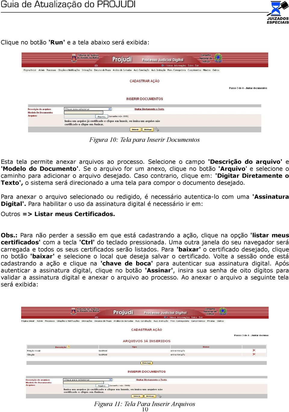 Caso contrario, clique em: 'Digitar Diretamente o Texto', o sistema será direcionado a uma tela para compor o documento desejado.