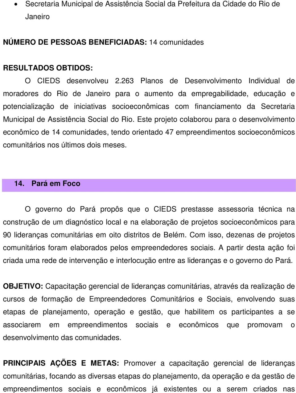 Municipal de Assistência Social do Rio.