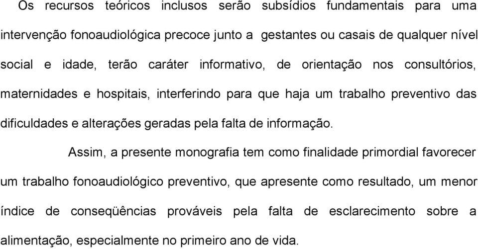 e alterações geradas pela falta de informação.