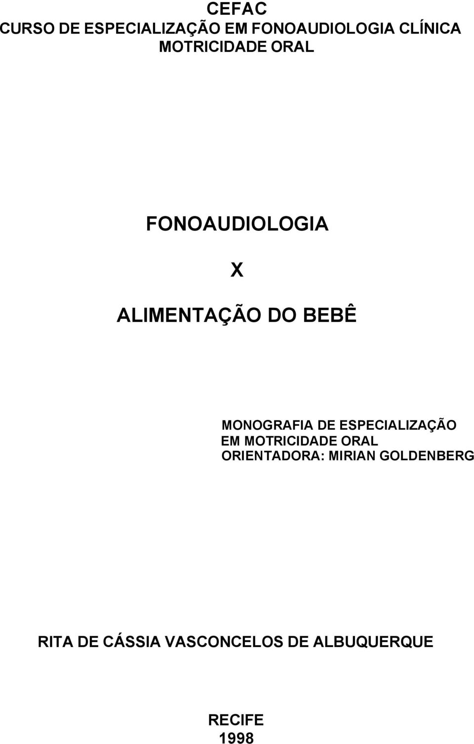 MONOGRAFIA DE ESPECIALIZAÇÃO EM MOTRICIDADE ORAL