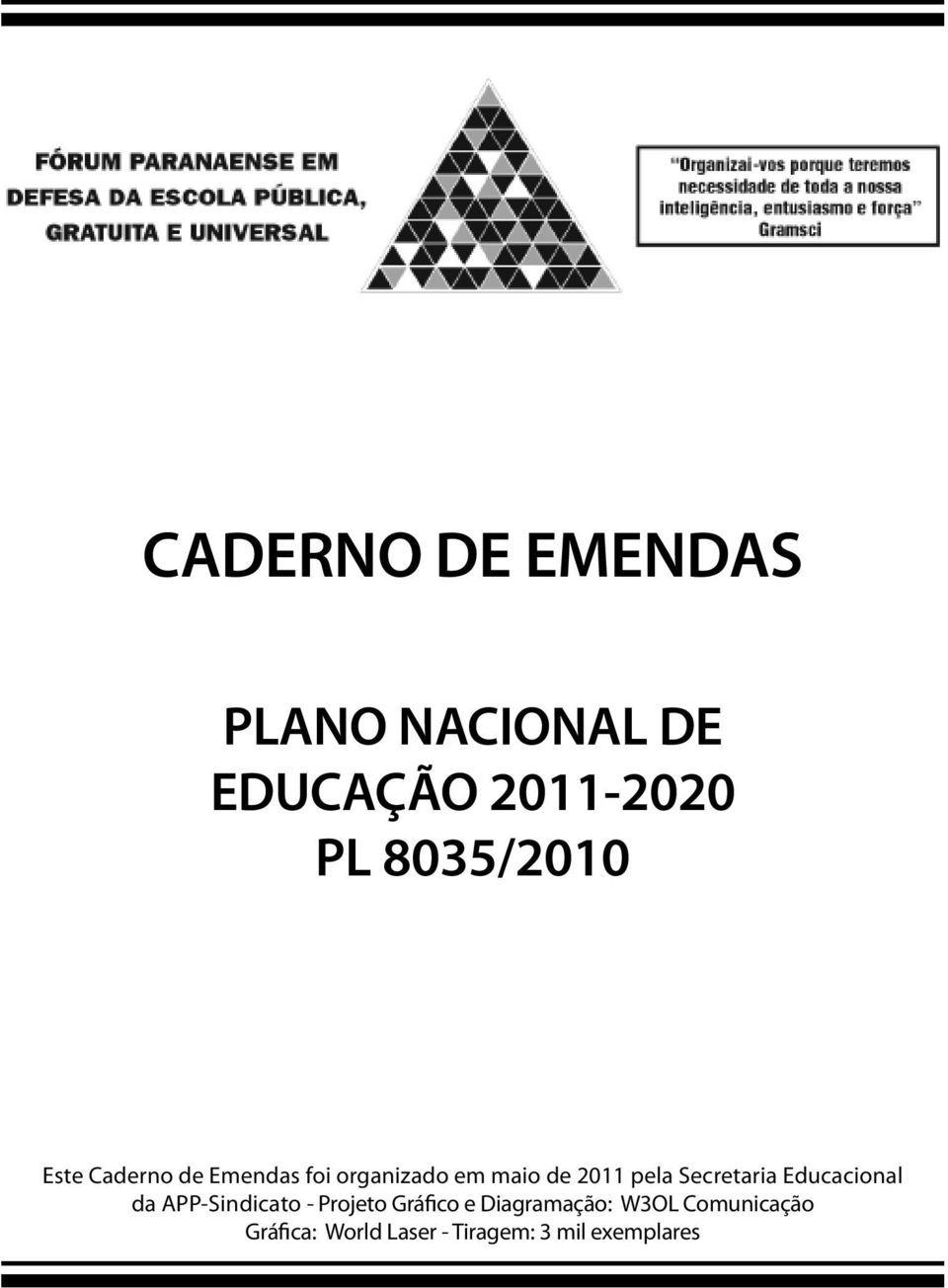 pela Secretaria Educacional da APP-Sindicato - Projeto Gráfico e