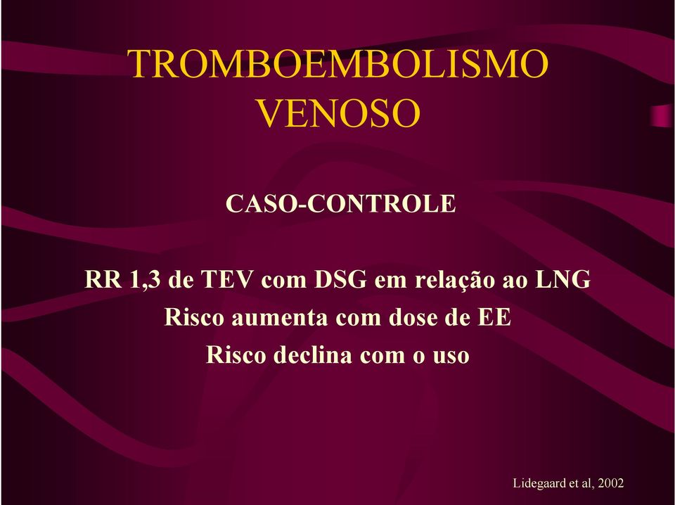 LNG Risco aumenta com dose de EE